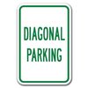 Signmission Diagonal Parking Sign 12inx18in Heavy Gauge Alum Signs, 18" L, 12" H, A-1218 Misc - Diagonal Parking A-1218 Misc - Diagonal Parking